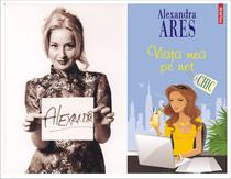 Alexandra Ares: Viata mea pe net 