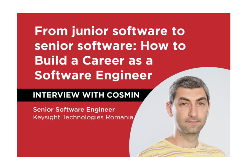 Interview with Cosmin, Senior Software Engineer Keysight Technologies Romania