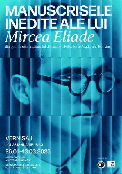 Afis expozitie: „Manuscrisele inedite ale lui Mircea Eliade”