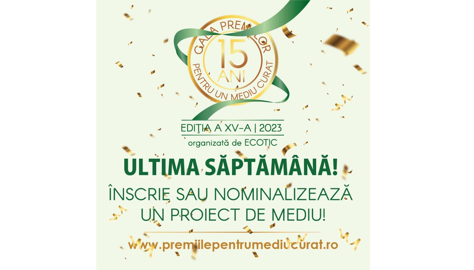 Ultima săptămână de înscrieri în Gala Premiilor pentru un Mediu Curat!