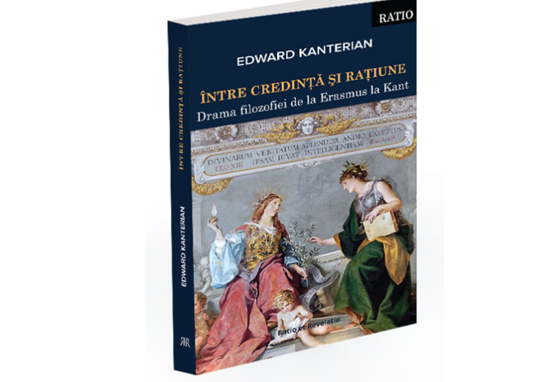 Reflecții pe marginea cărții lui Edward Kanterian, Între credință și rațiune. Drama filozofiei de la Erasmus la Kant, 2023